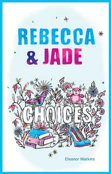 Rebecca & Jade: Choices, Discussion Questions