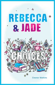 Rebecca and Jade: Choices front cover