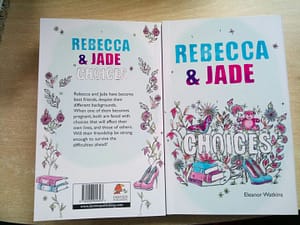Rebecca and Jade: Choices, YA novel